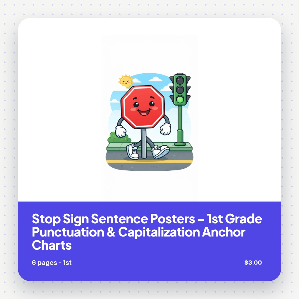 Stop Sign Sentence Posters - 1st Grade Punctuation & Capitalization Anchor Charts