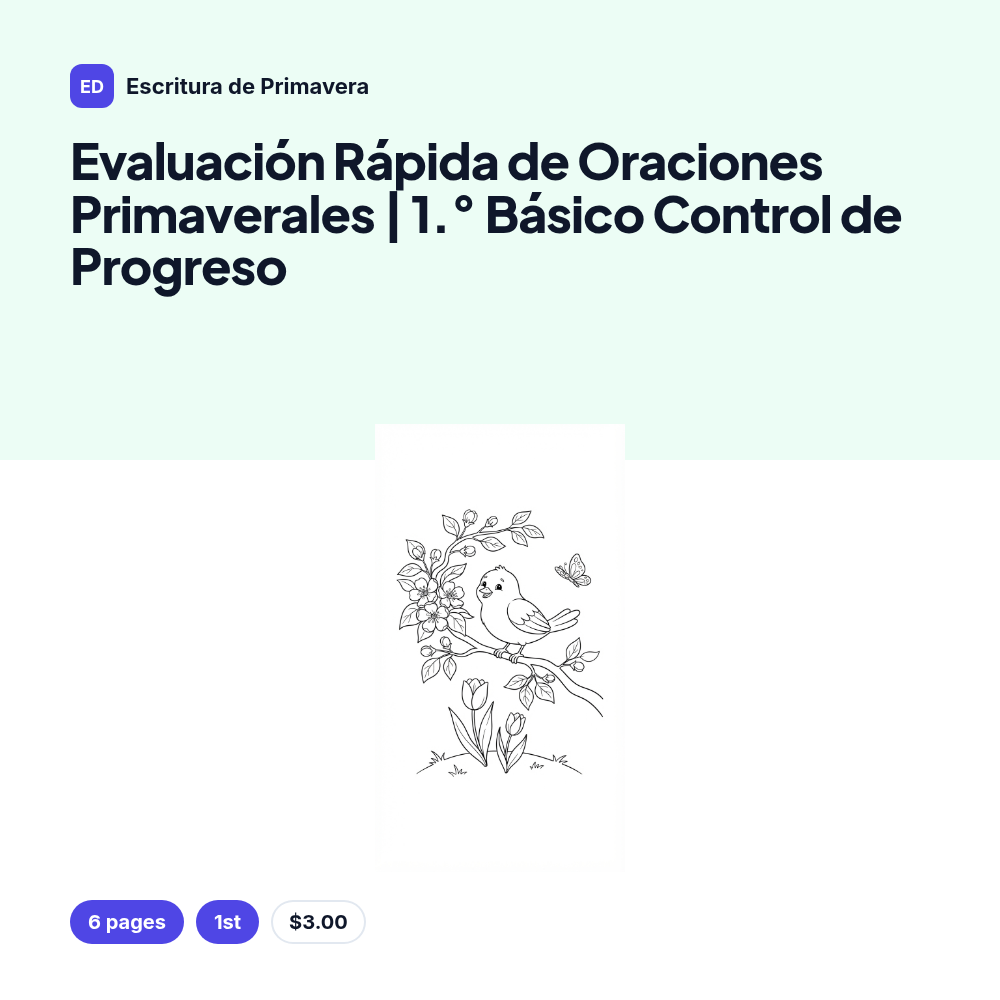 Evaluación Rápida de Oraciones Primaverales | 1.° Básico Control de Progreso