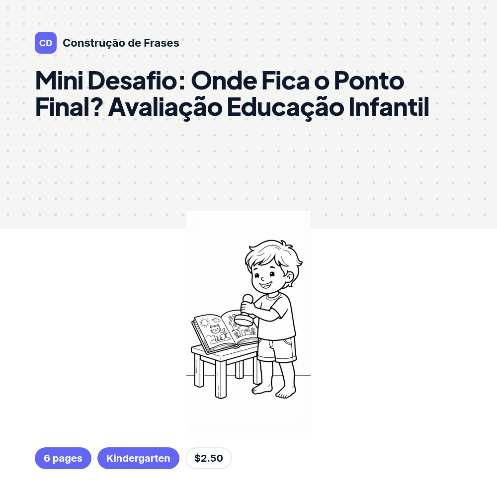 Mini Desafio: Onde Fica o Ponto Final? Avaliação Educação Infantil