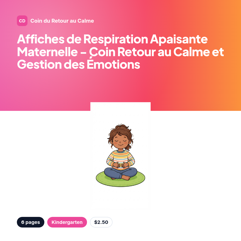 Affiches de Respiration Apaisante Maternelle - Coin Retour au Calme et Gestion des Émotions